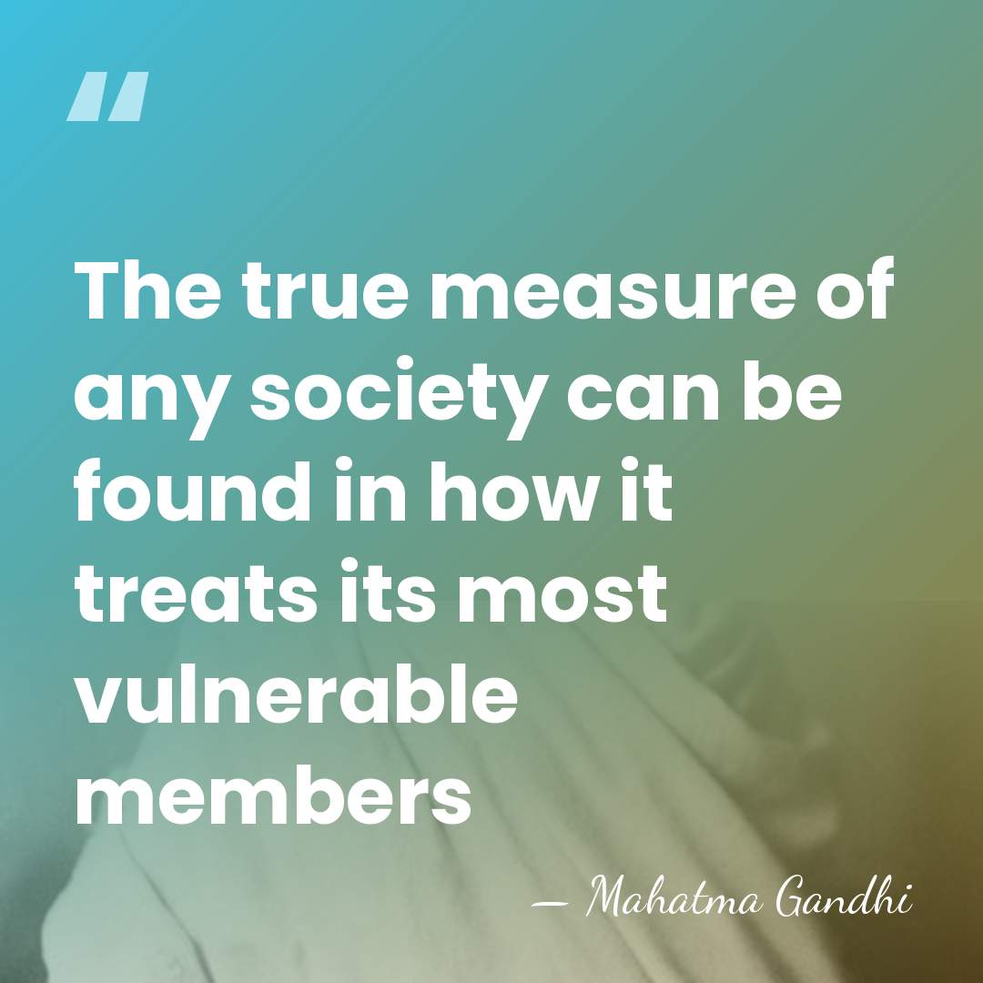 The true measure of any society can be found in how it&hellip; - Mahatma Gandhi