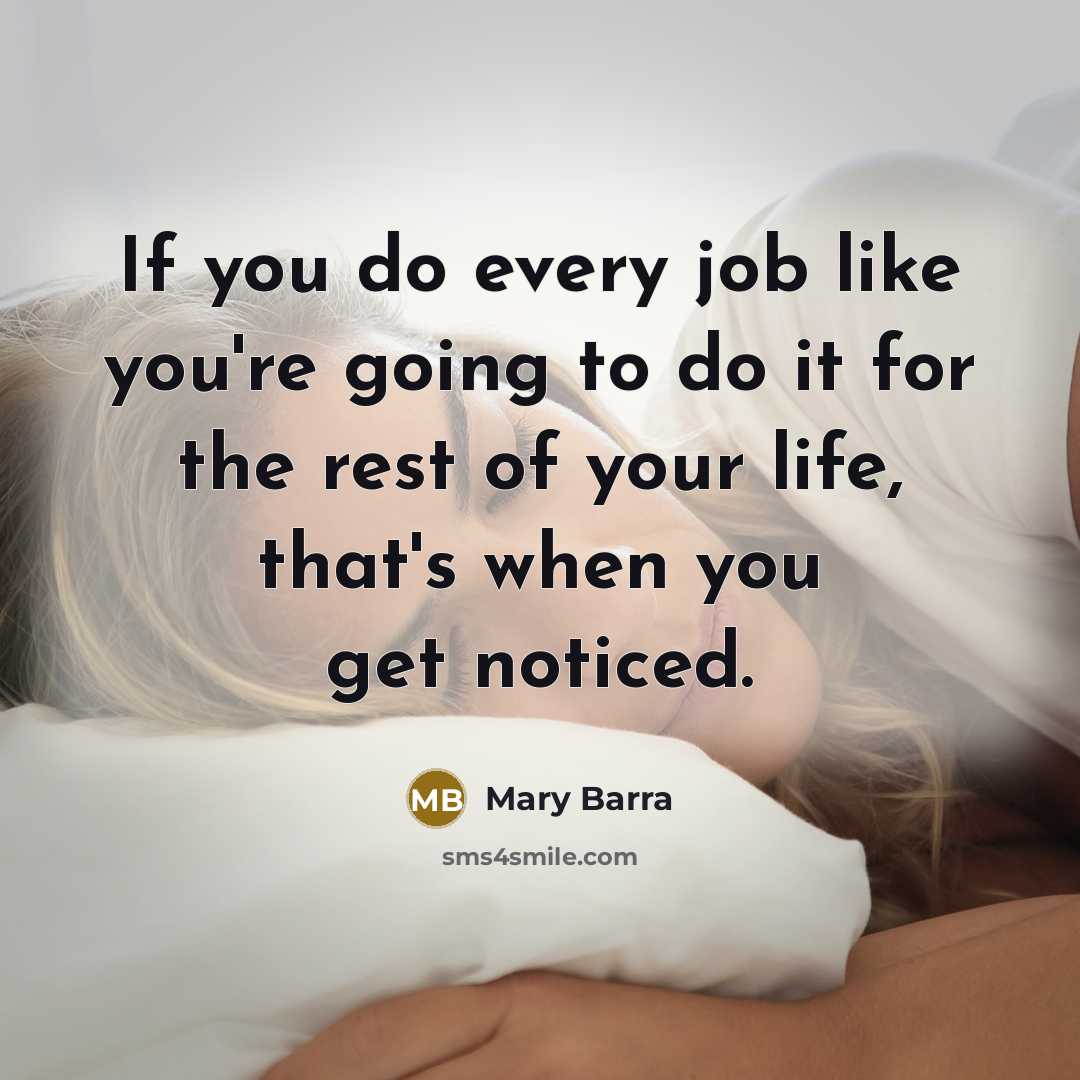 “If you do every job like you're going to do…” quote by Mary Barra