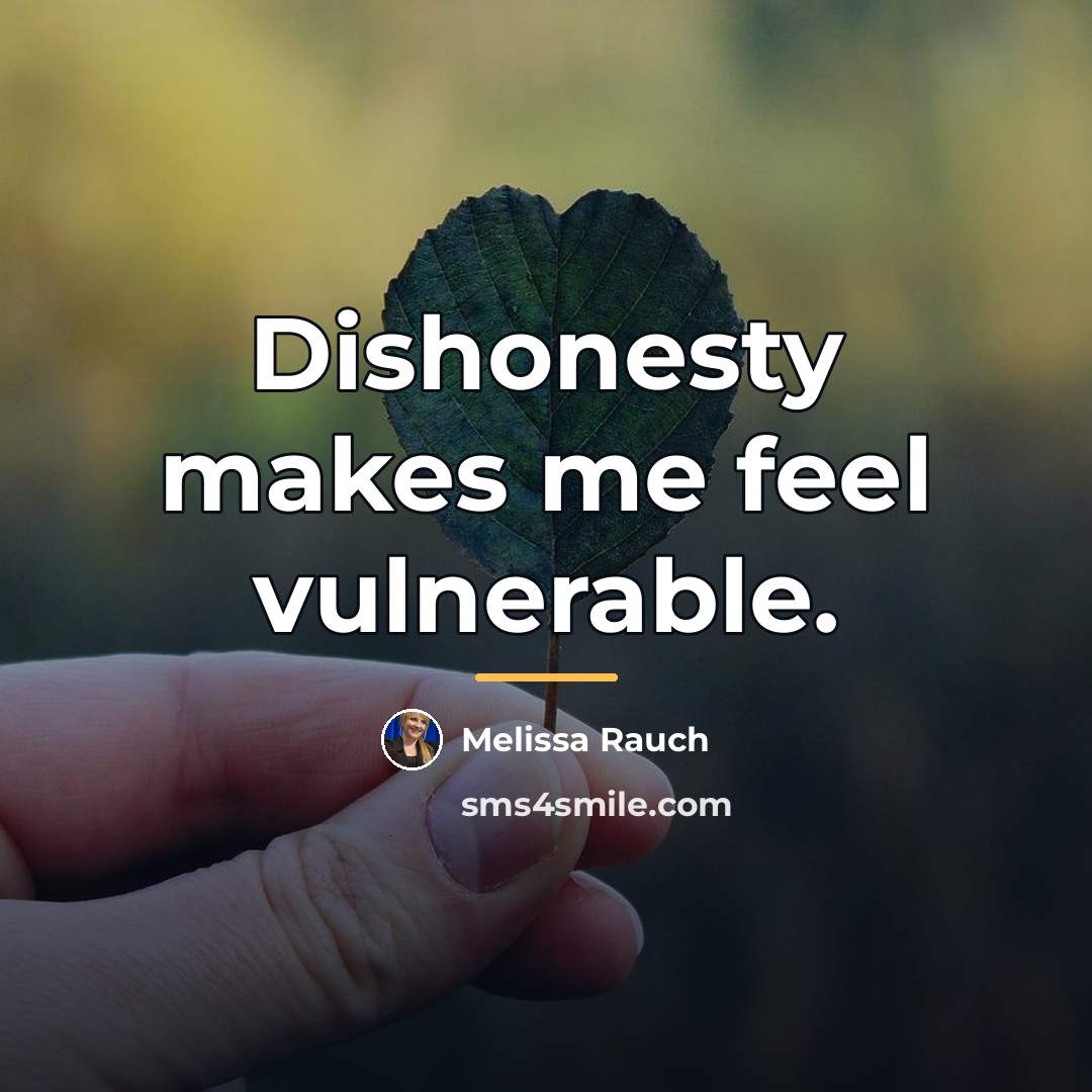 “Dishonesty makes me feel vulnerable.…” quote by Melissa Rauch