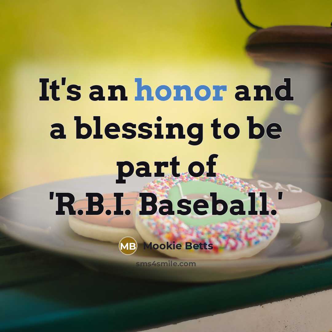 “It's an honor and a blessing to be part of…” quote by Mookie Betts