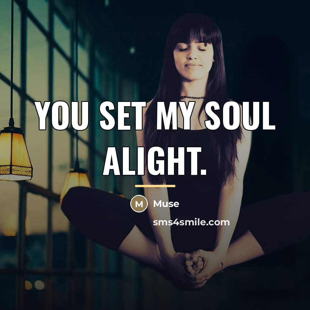 “You set my soul alight.…” quote by Muse