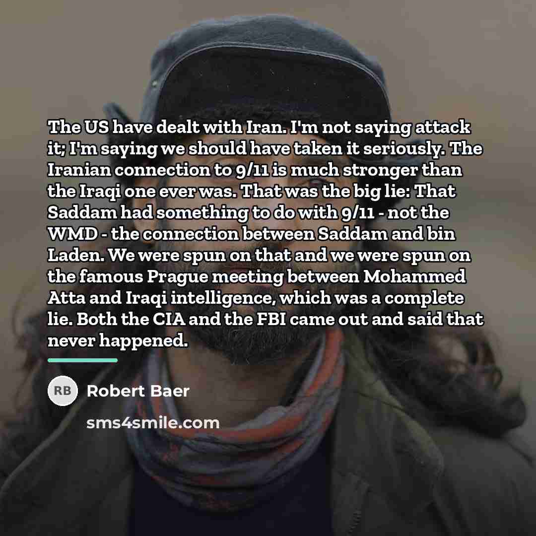 “The US have dealt with Iran. I'm not saying attack…” quote by Robert Baer