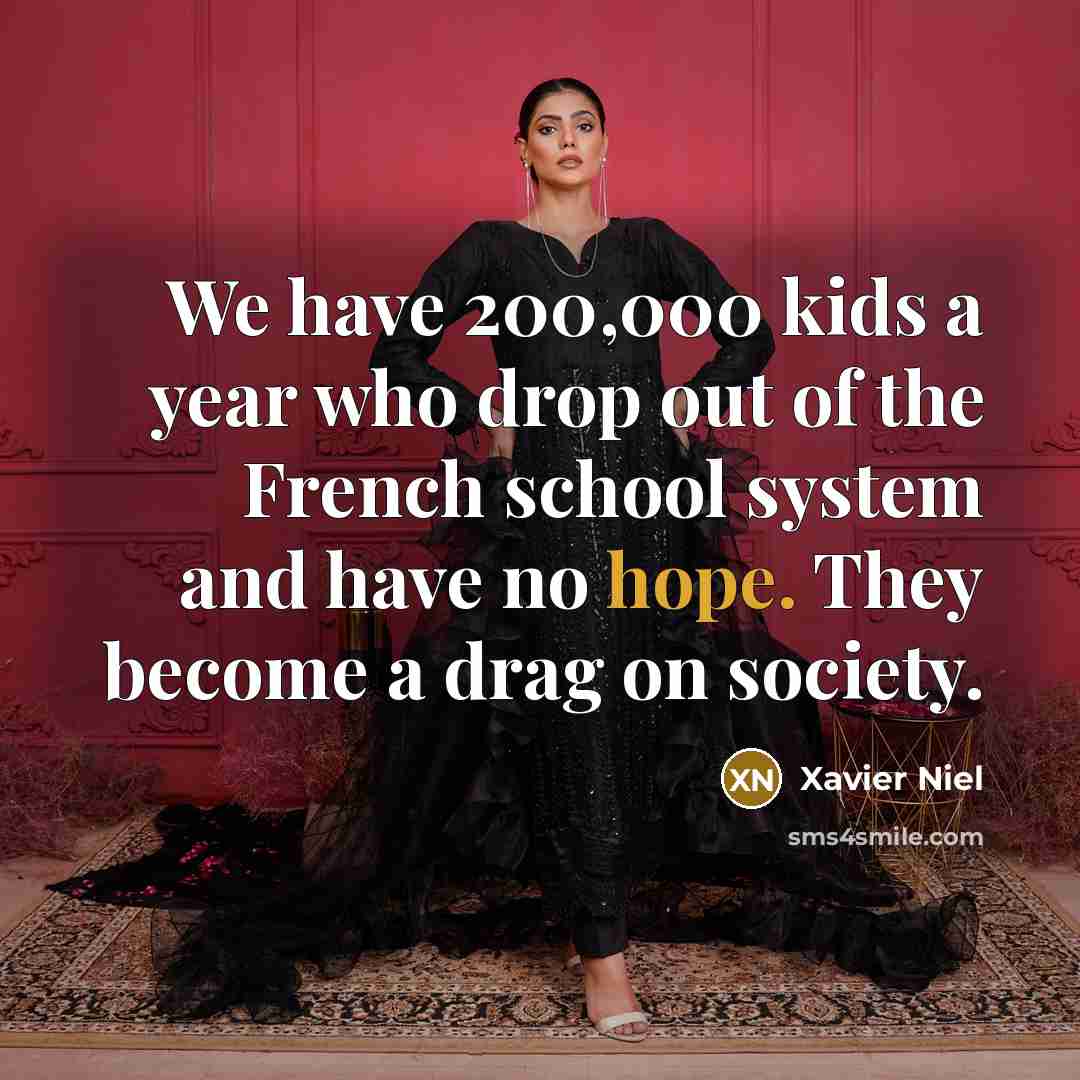 “We have 200,000 kids a year who drop out of…” quote by Xavier Niel