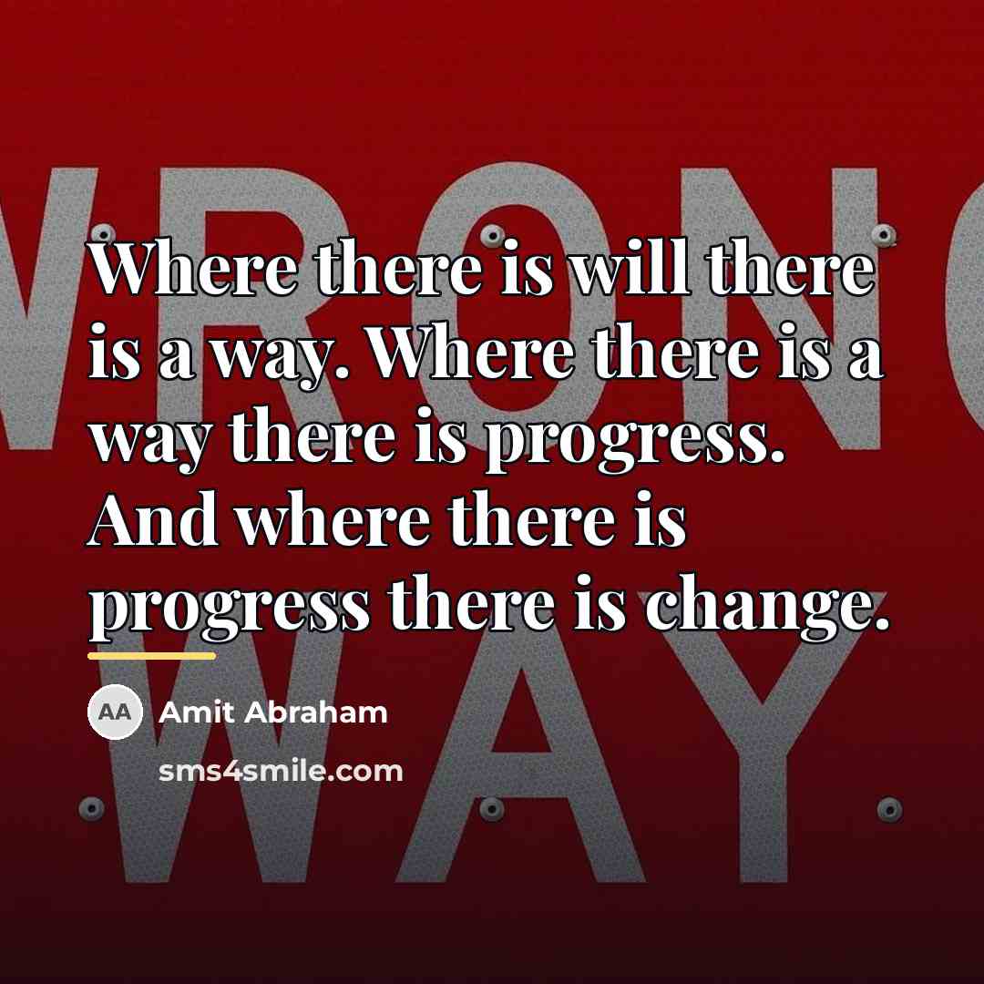 “Where there is will there is a way. Where there…” quote by Amit Abraham