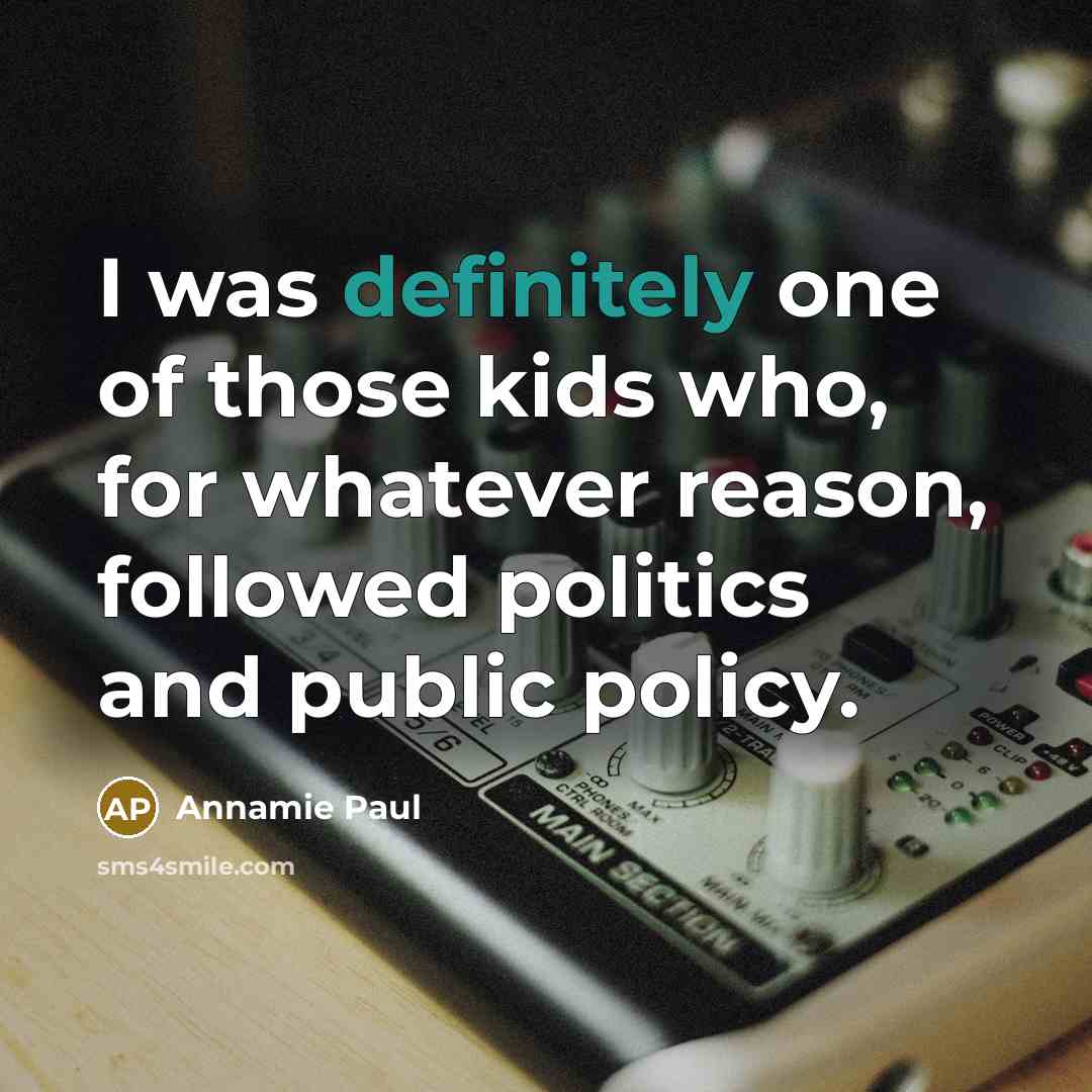 “I was definitely one of those kids who, for whatever…” quote by Annamie Paul