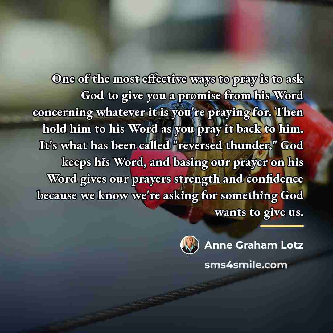 “One of the most effective ways to pray is to…” quote by Anne Graham Lotz