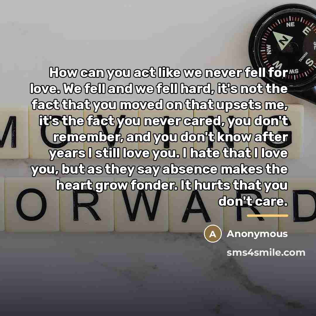 “How can you act like we never fell for love.…” quote by Anonymous