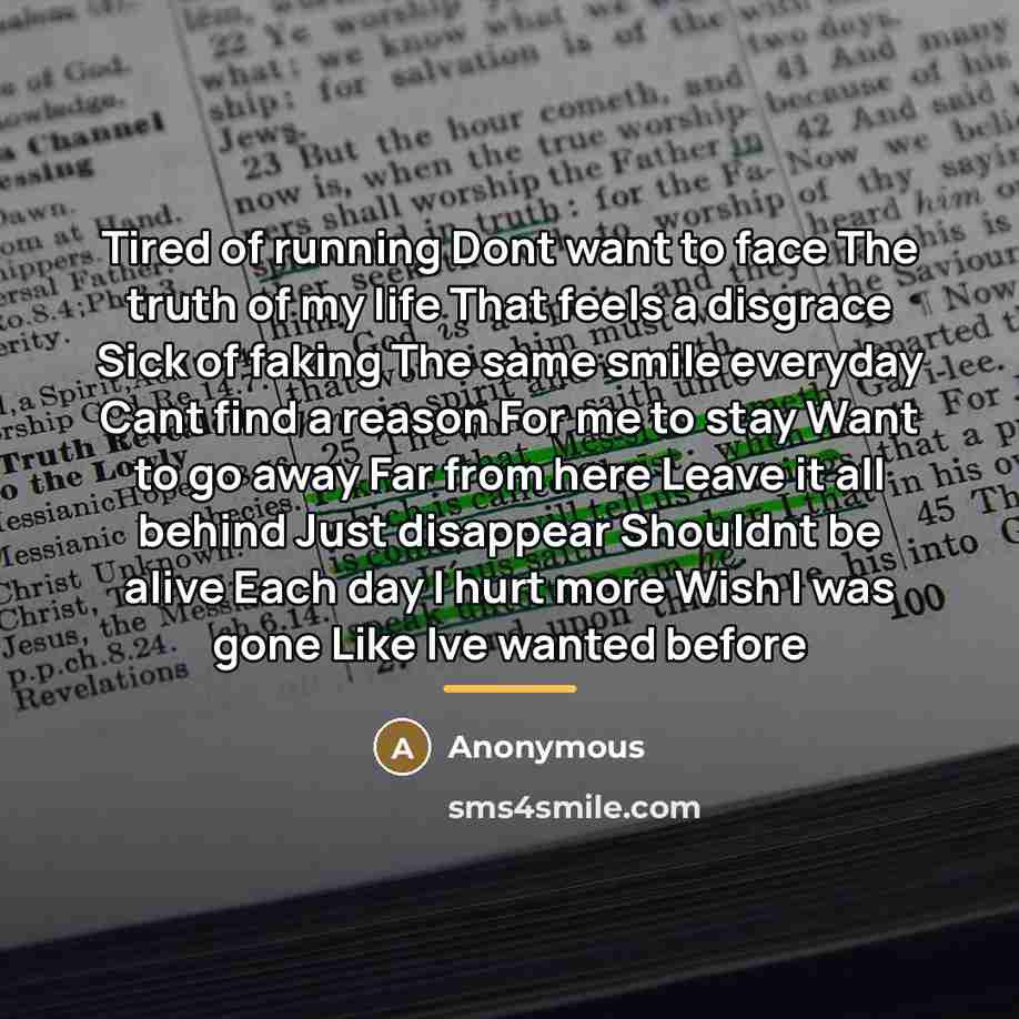 “Tired of running Dont want to face The truth of…” quote by Anonymous