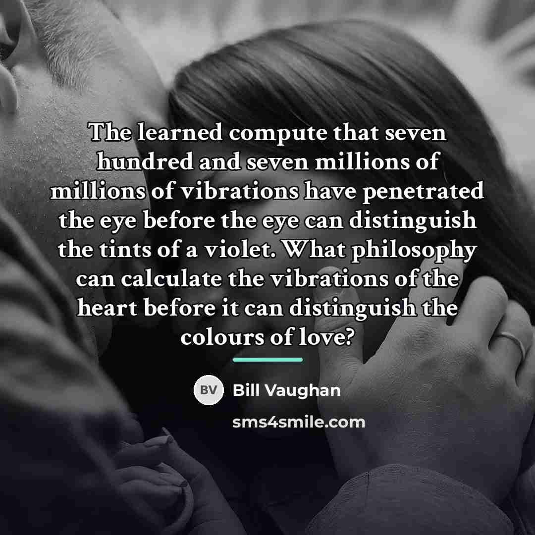 “The learned compute that seven hundred and seven millions of…” quote by Bill Vaughan