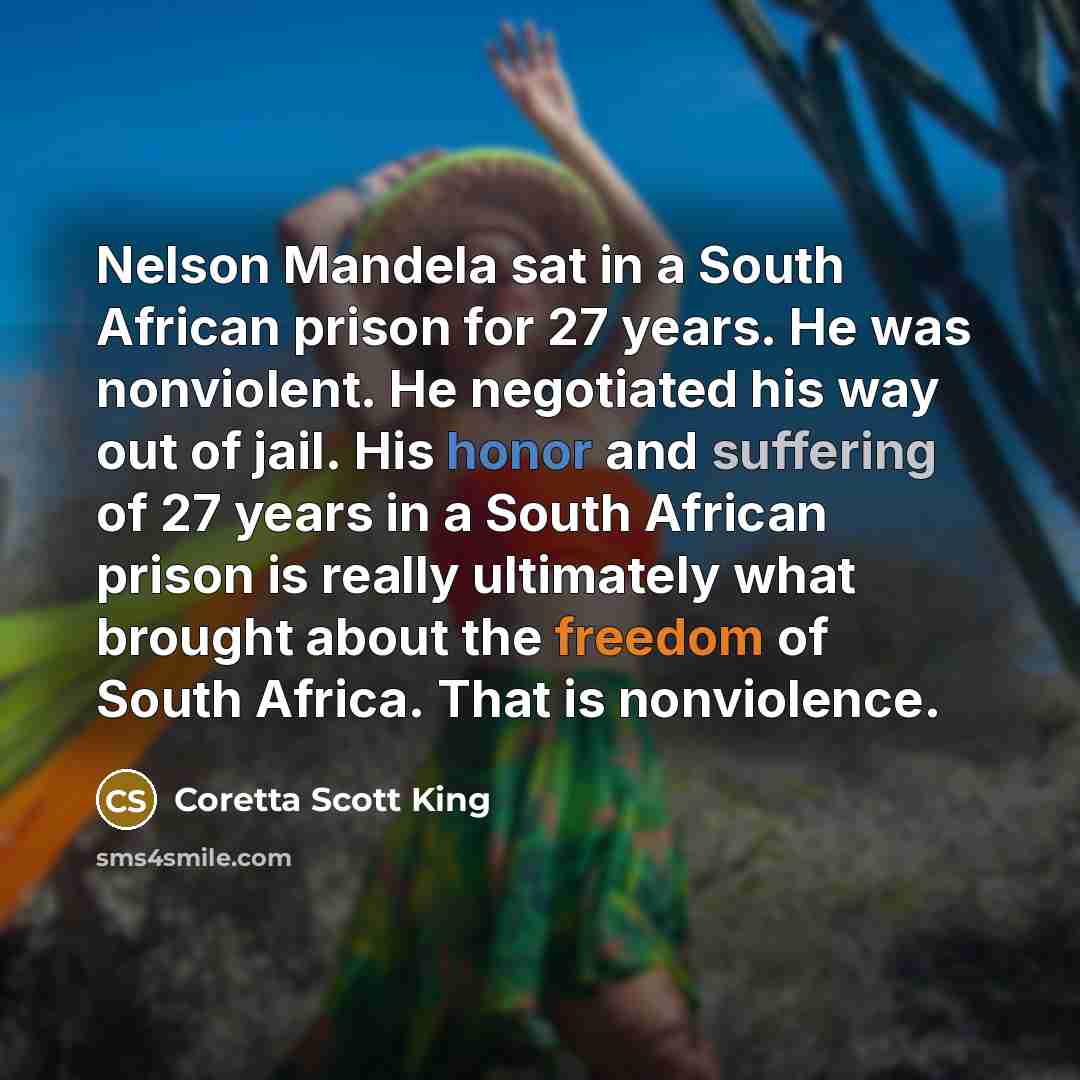 “Nelson Mandela sat in a South African prison for 27…” quote by Coretta Scott King