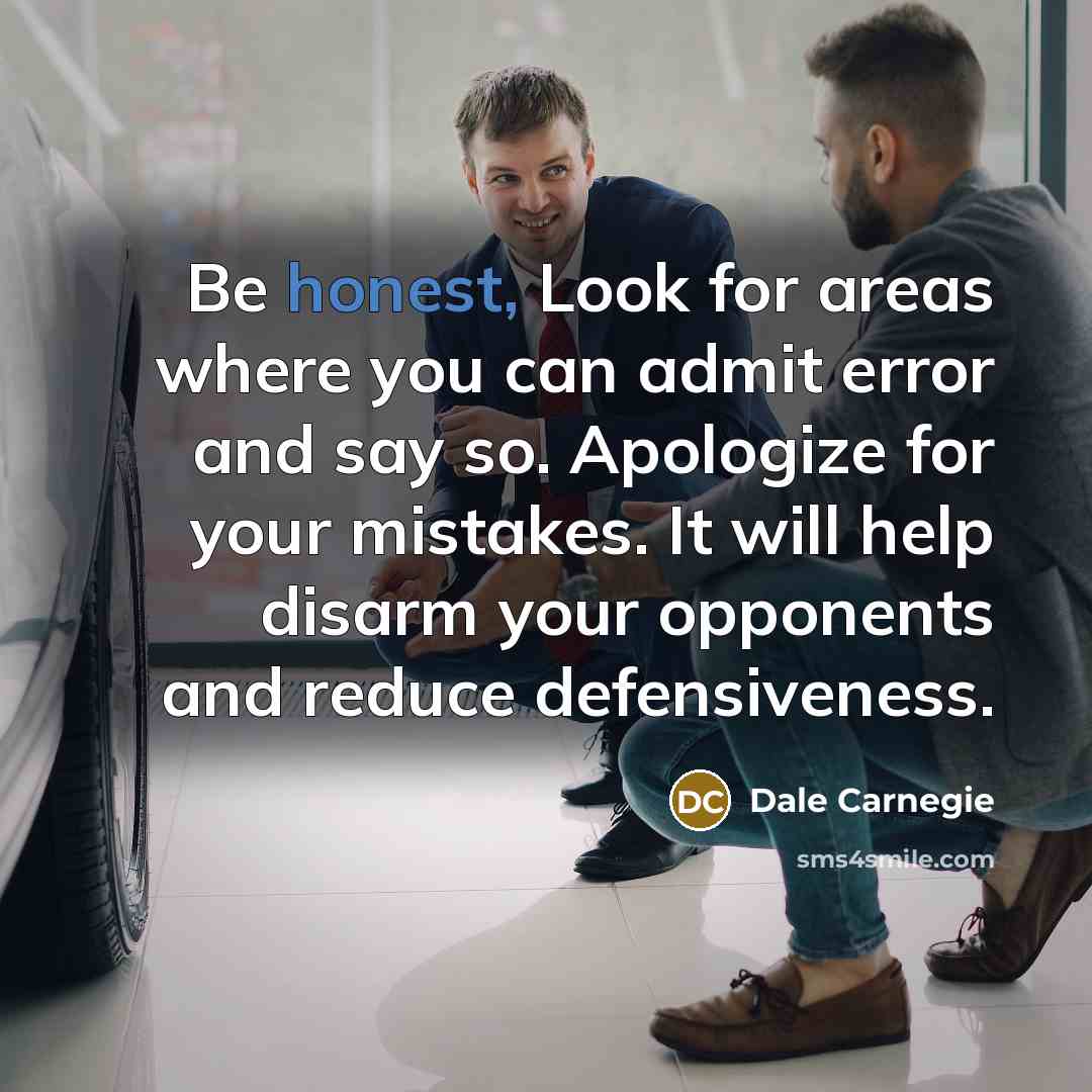 “Be honest, Look for areas where you can admit error…” quote by Dale Carnegie