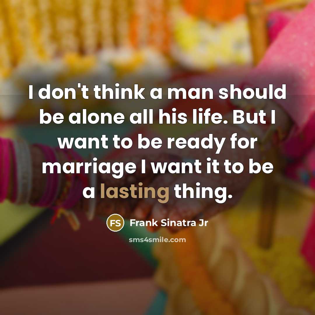 “I don't think a man should be alone all his…” quote by Frank Sinatra Jr