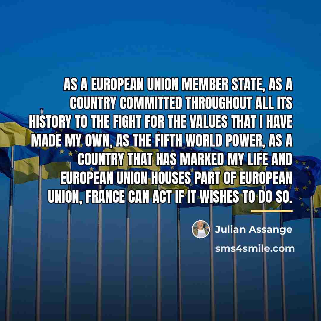 “As a European Union member state, as a country committed…” quote by Julian Assange