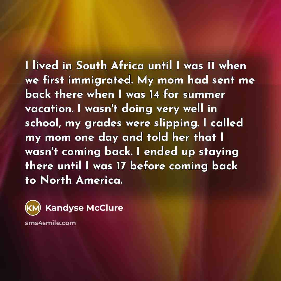 “I lived in South Africa until I was 11 when…” quote by Kandyse McClure