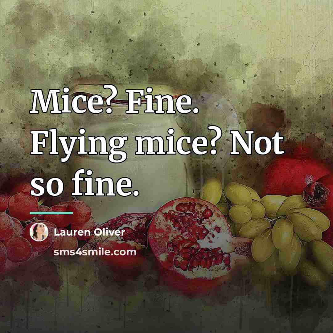 “Mice? Fine. Flying mice? Not so fine.…” quote by Lauren Oliver