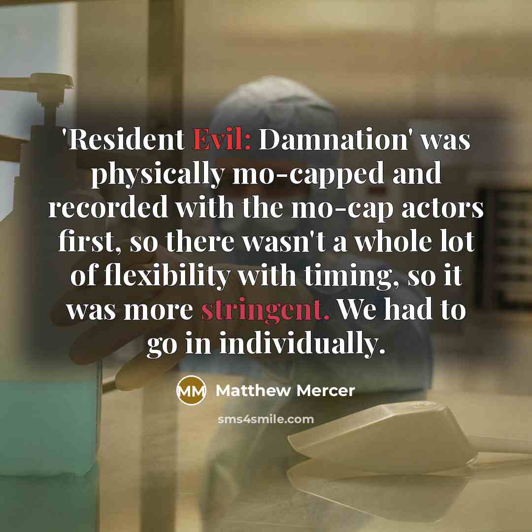 “'Resident Evil: Damnation' was physically mo-capped and recorded with the…” quote by Matthew Mercer