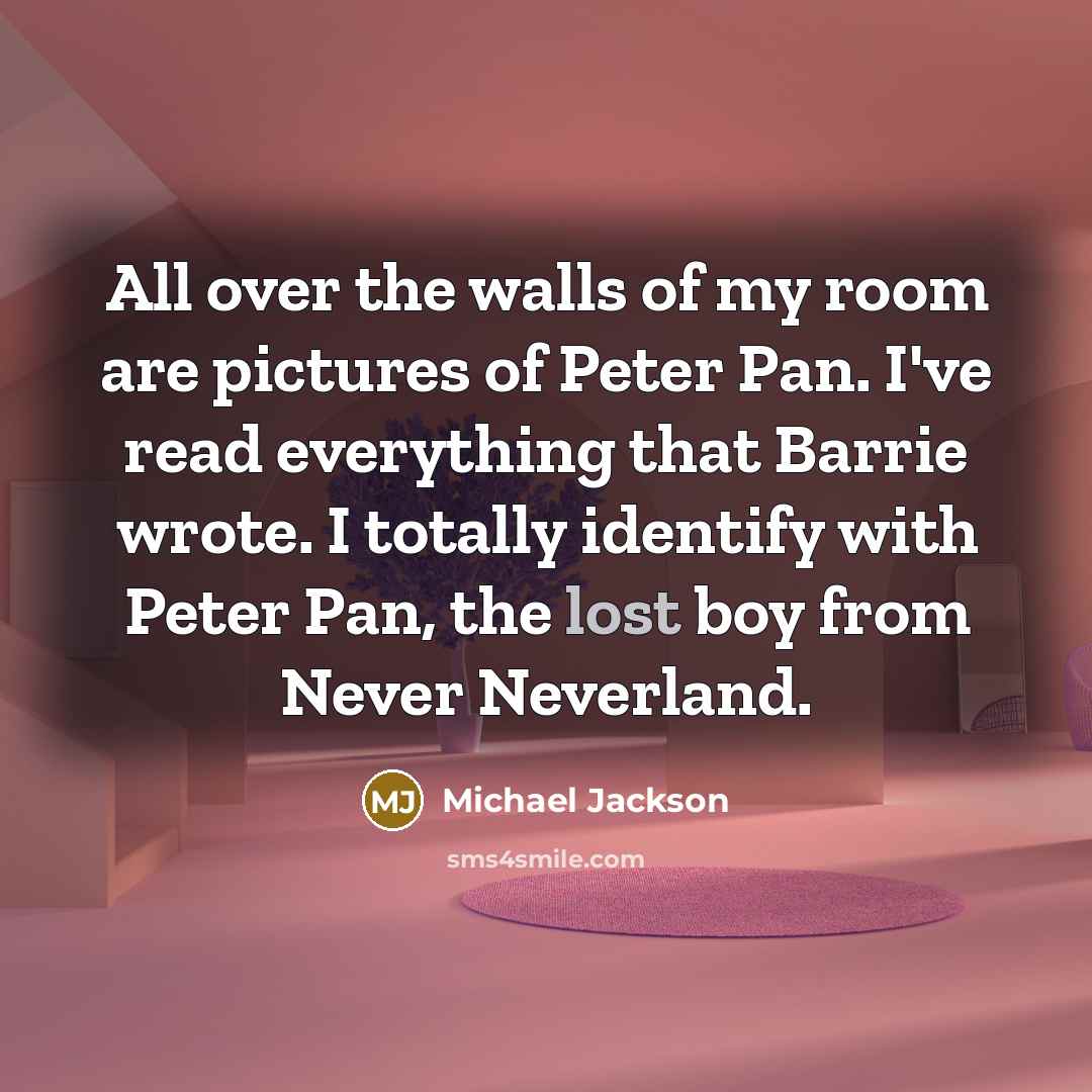 “All over the walls of my room are pictures of…” quote by Michael Jackson