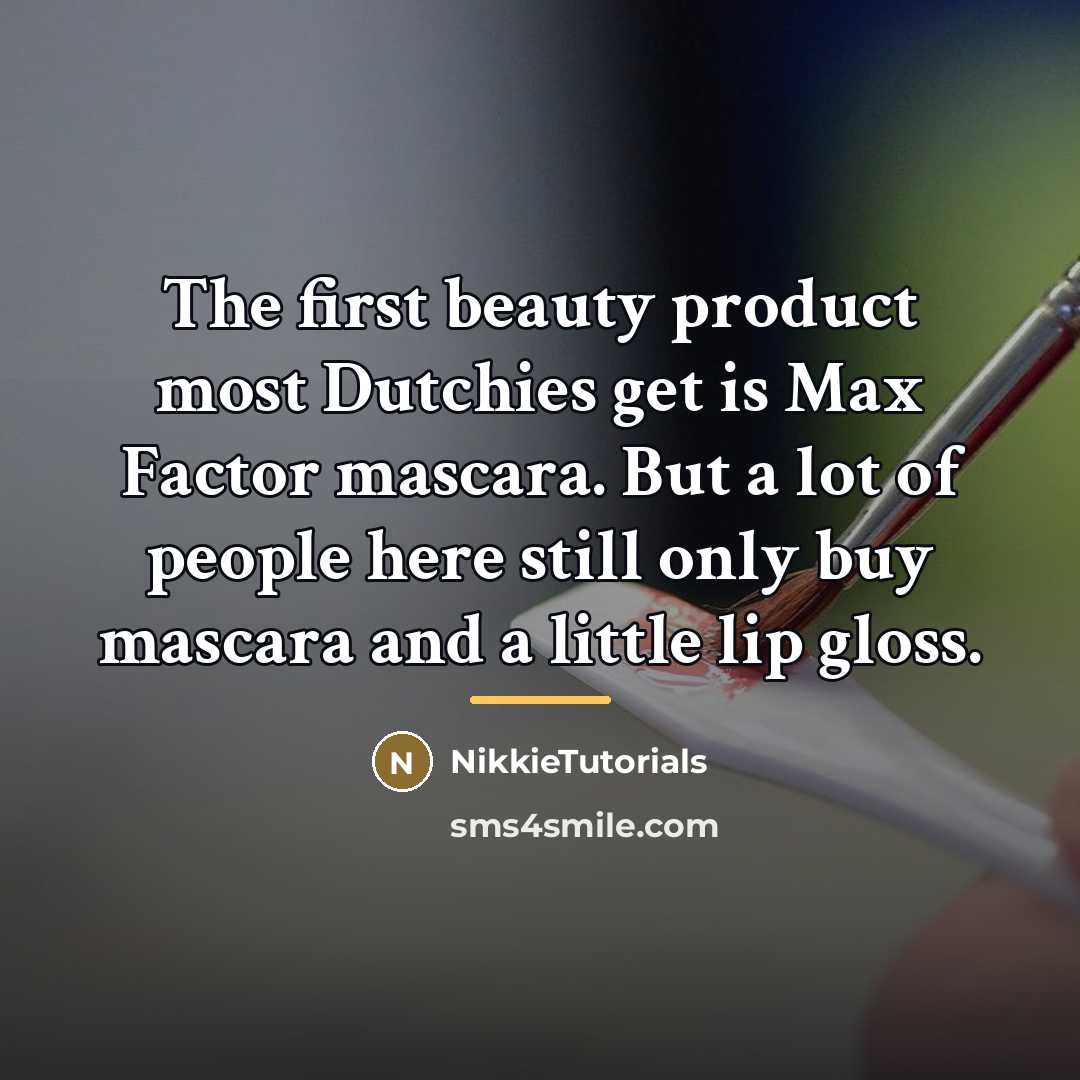 “The first beauty product most Dutchies get is Max Factor…” quote by NikkieTutorials