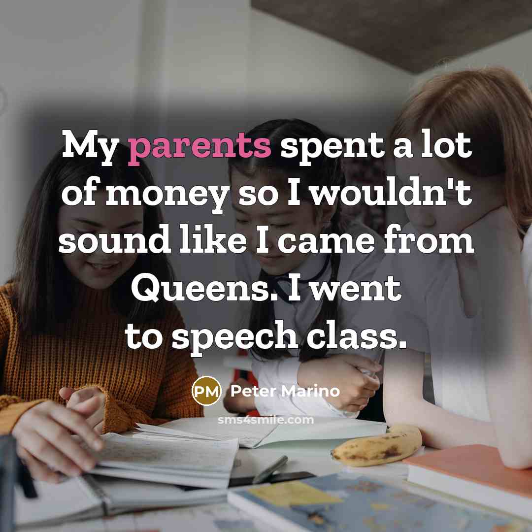 “My parents spent a lot of money so I wouldn't…” quote by Peter Marino