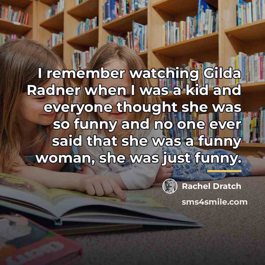 “I remember watching Gilda Radner when I was a kid…” quote by Rachel Dratch