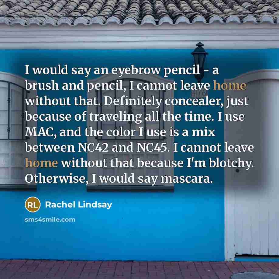 “I would say an eyebrow pencil - a brush and…” quote by Rachel Lindsay
