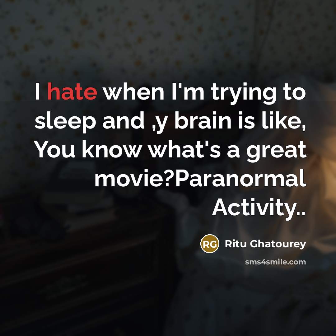 “I hate when I'm trying to sleep and ,y brain…” quote by Ritu Ghatourey