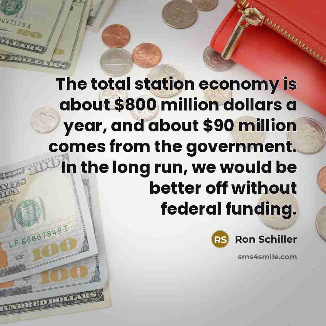 “The total station economy is about $800 million dollars a…” quote by Ron Schiller