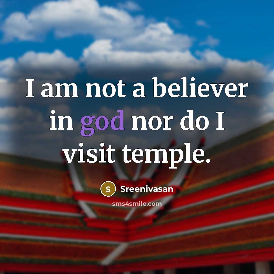 “I am not a believer in god nor do I…” quote by Sreenivasan