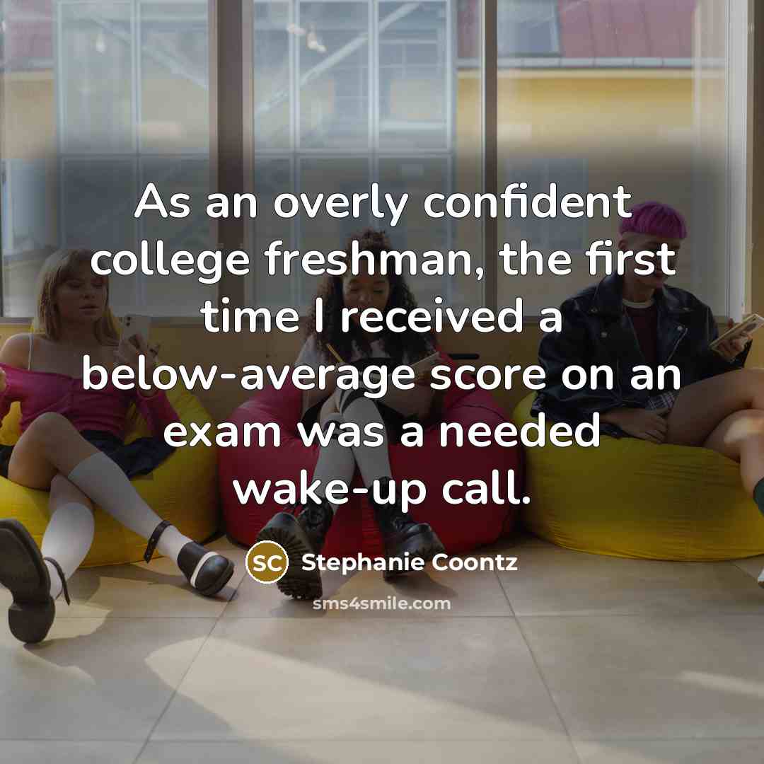 “As an overly confident college freshman, the first time I…” quote by Stephanie Coontz