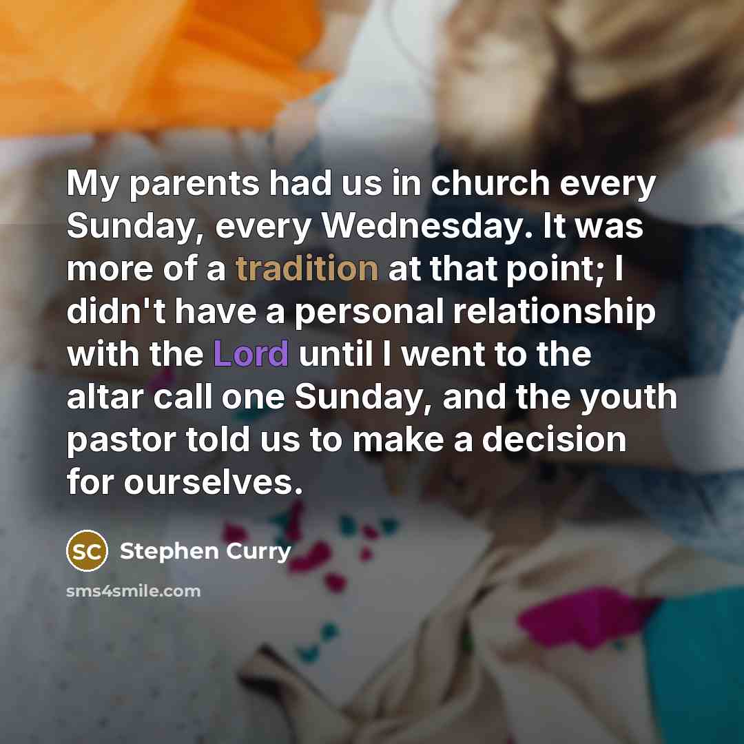 “My parents had us in church every Sunday, every Wednesday.…” quote by Stephen Curry