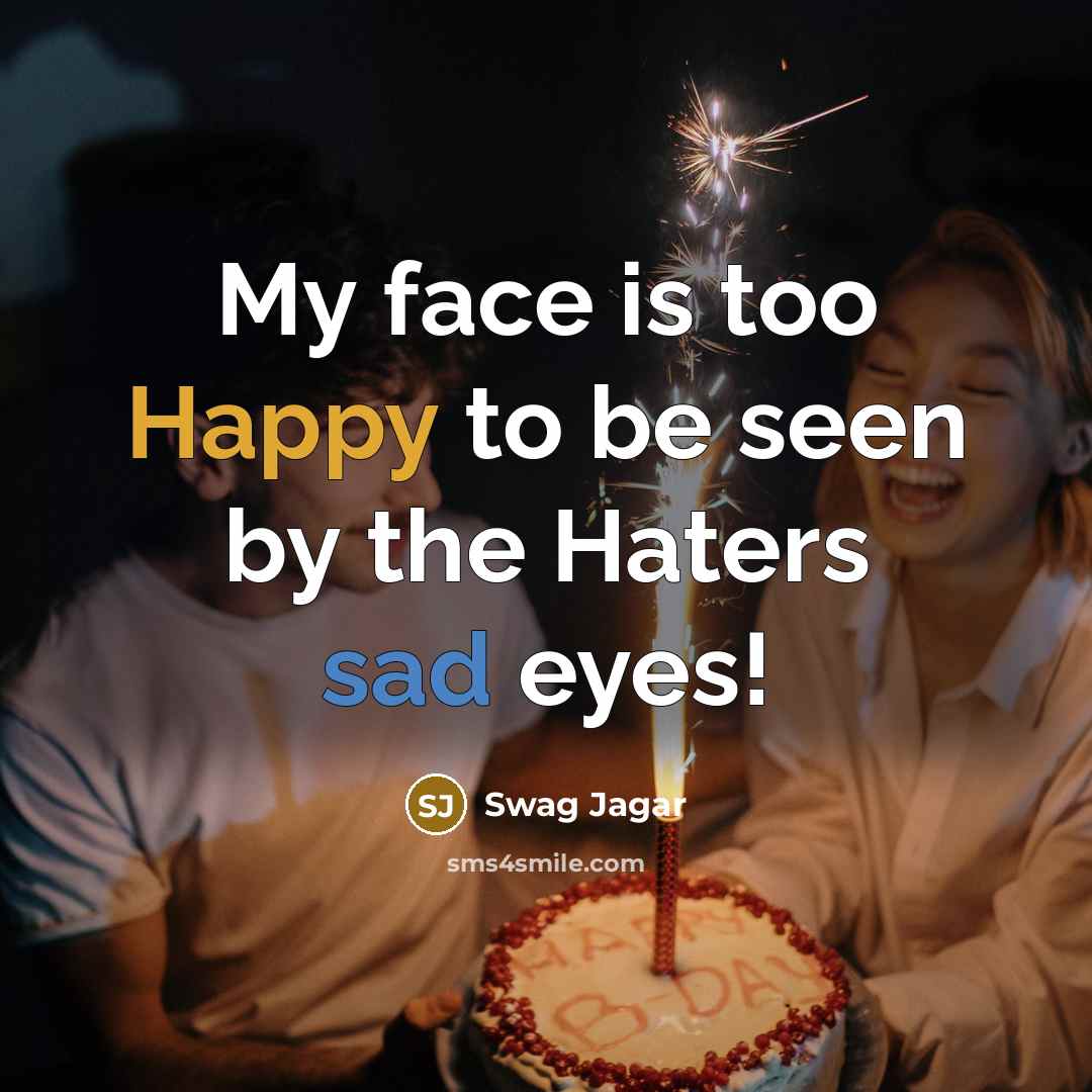 “My face is too Happy to be seen by the…” quote by Swag Jagar