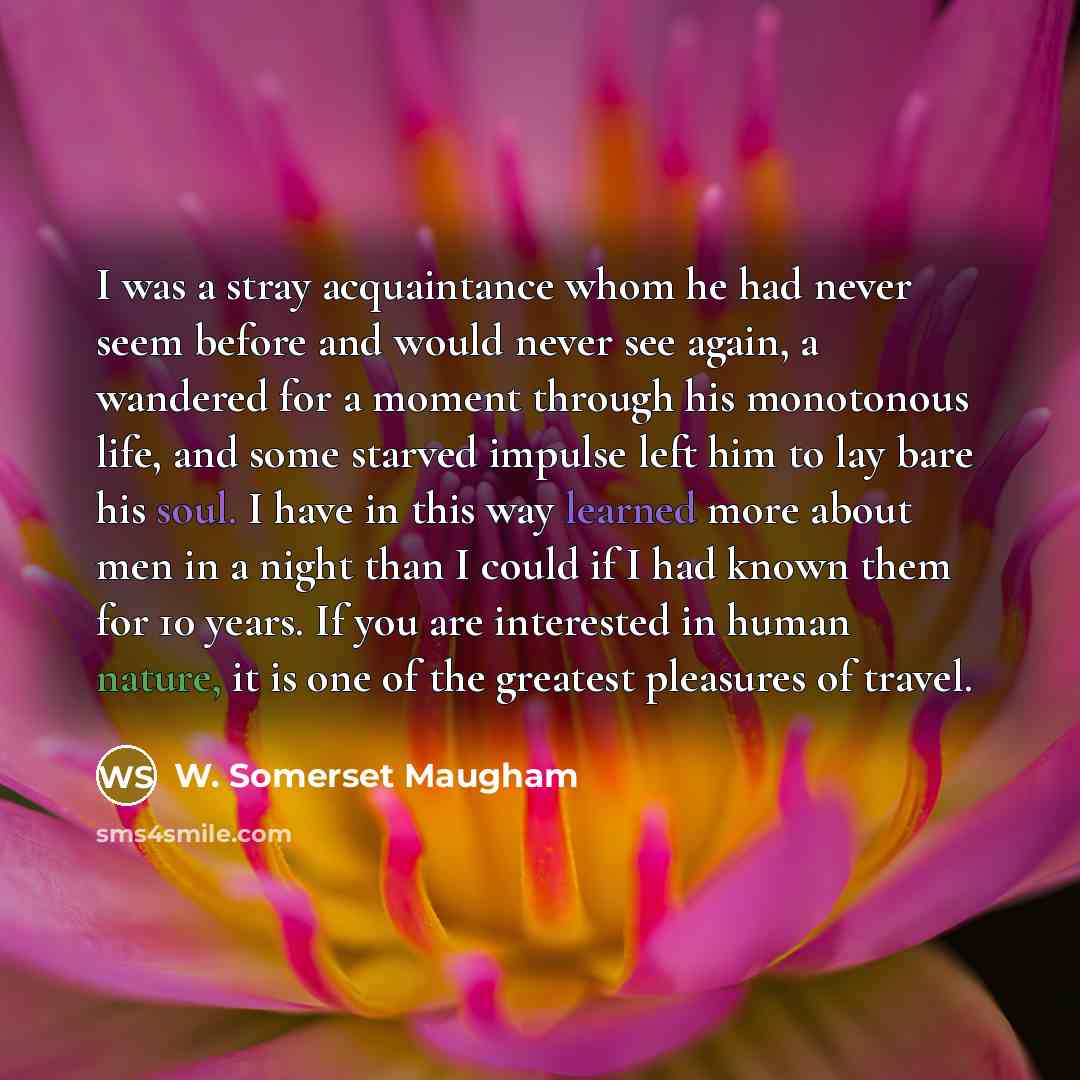 “I was a stray acquaintance whom he had never seem…” quote by W. Somerset Maugham