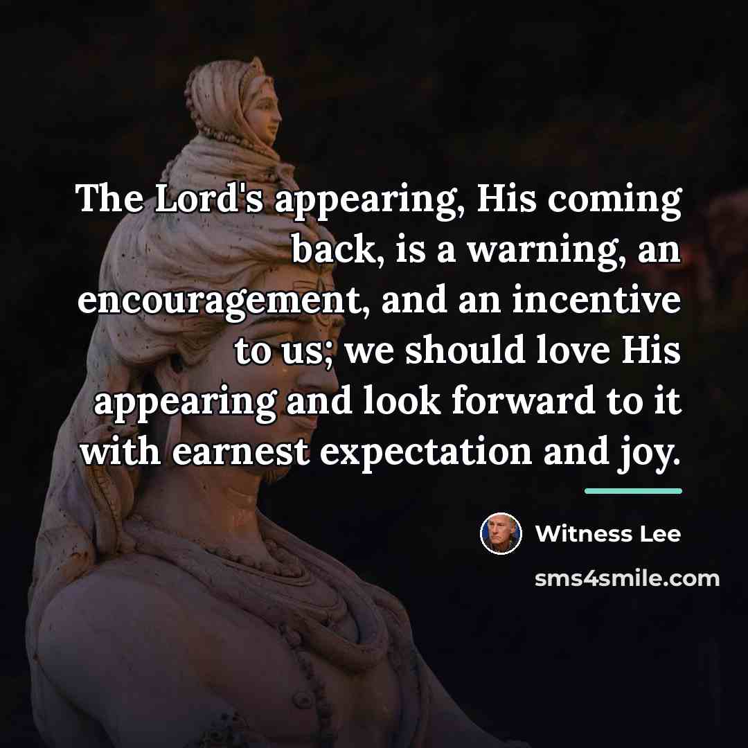 “The Lord's appearing, His coming back, is a warning, an…” quote by Witness Lee