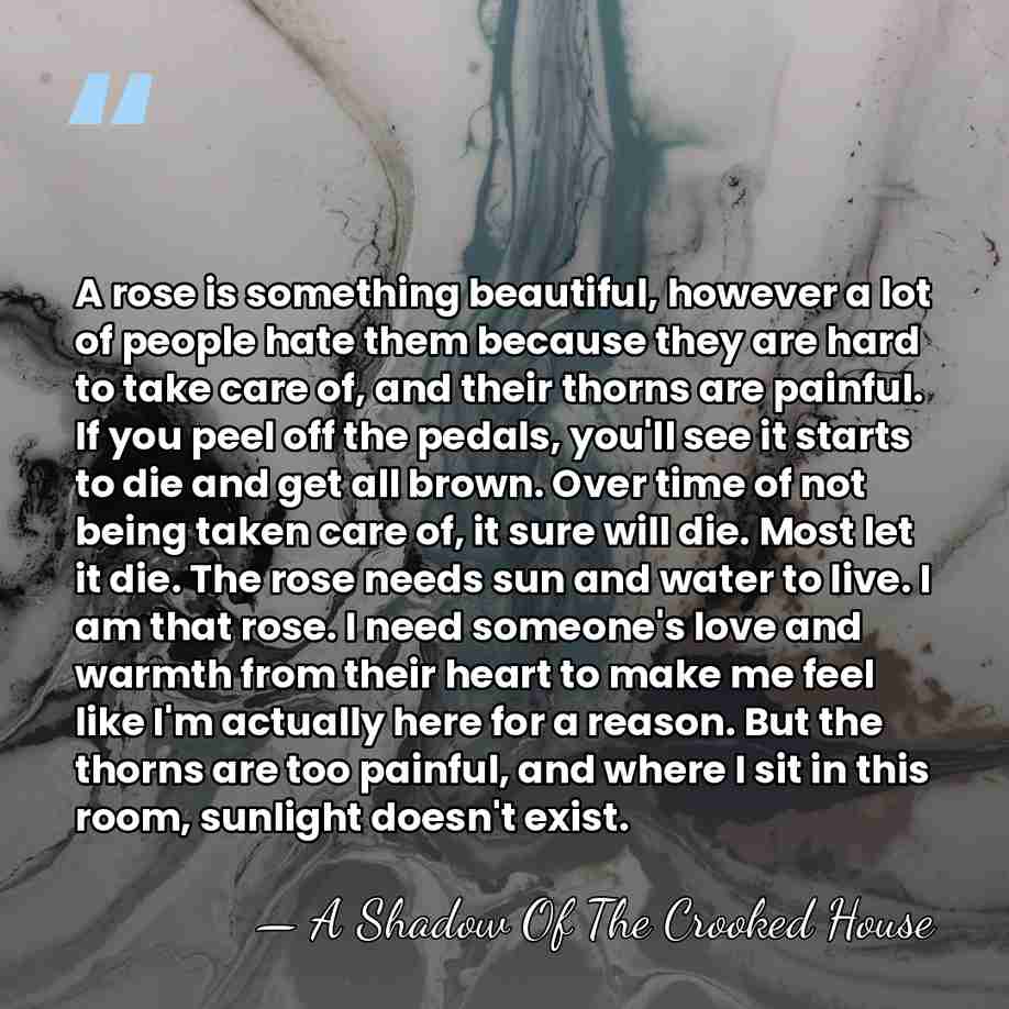 A rose is something beautiful, however a lot of people hate them&hellip; - A Shadow Of The Crooked House