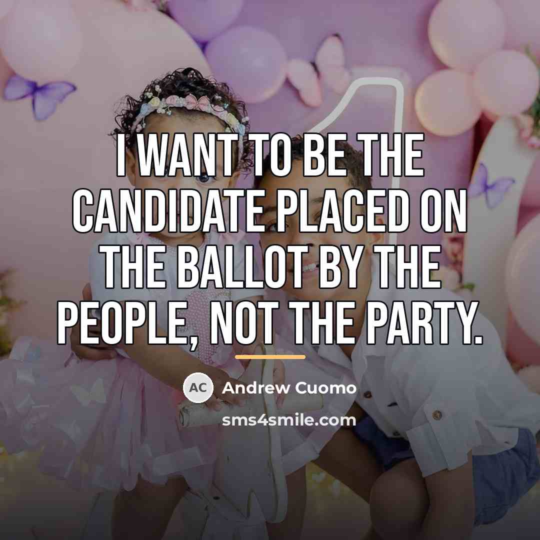 “I want to be the candidate placed on the ballot…” quote by Andrew Cuomo