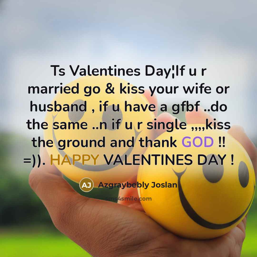 “Ts Valentines Day¦If u r married go & kiss your…” quote by Azgraybebly Joslan