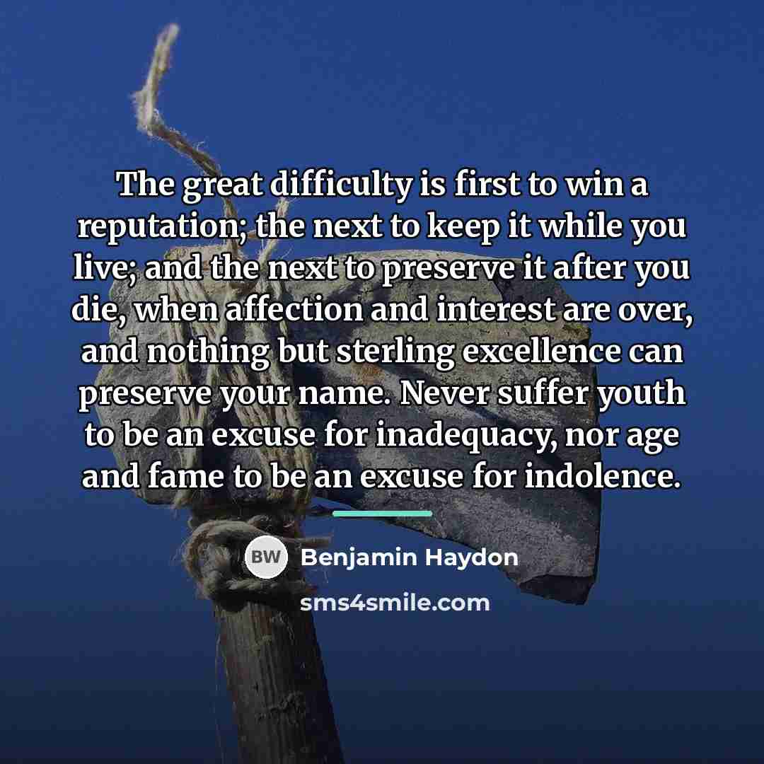“The great difficulty is first to win a reputation; the…” quote by Benjamin Haydon