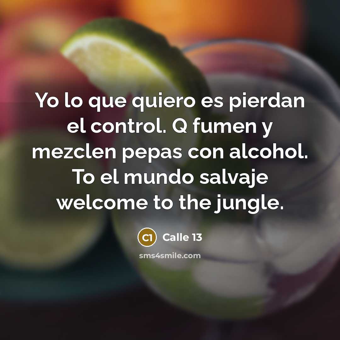 “Yo lo que quiero es pierdan el control. Q fumen…” quote by Calle 13