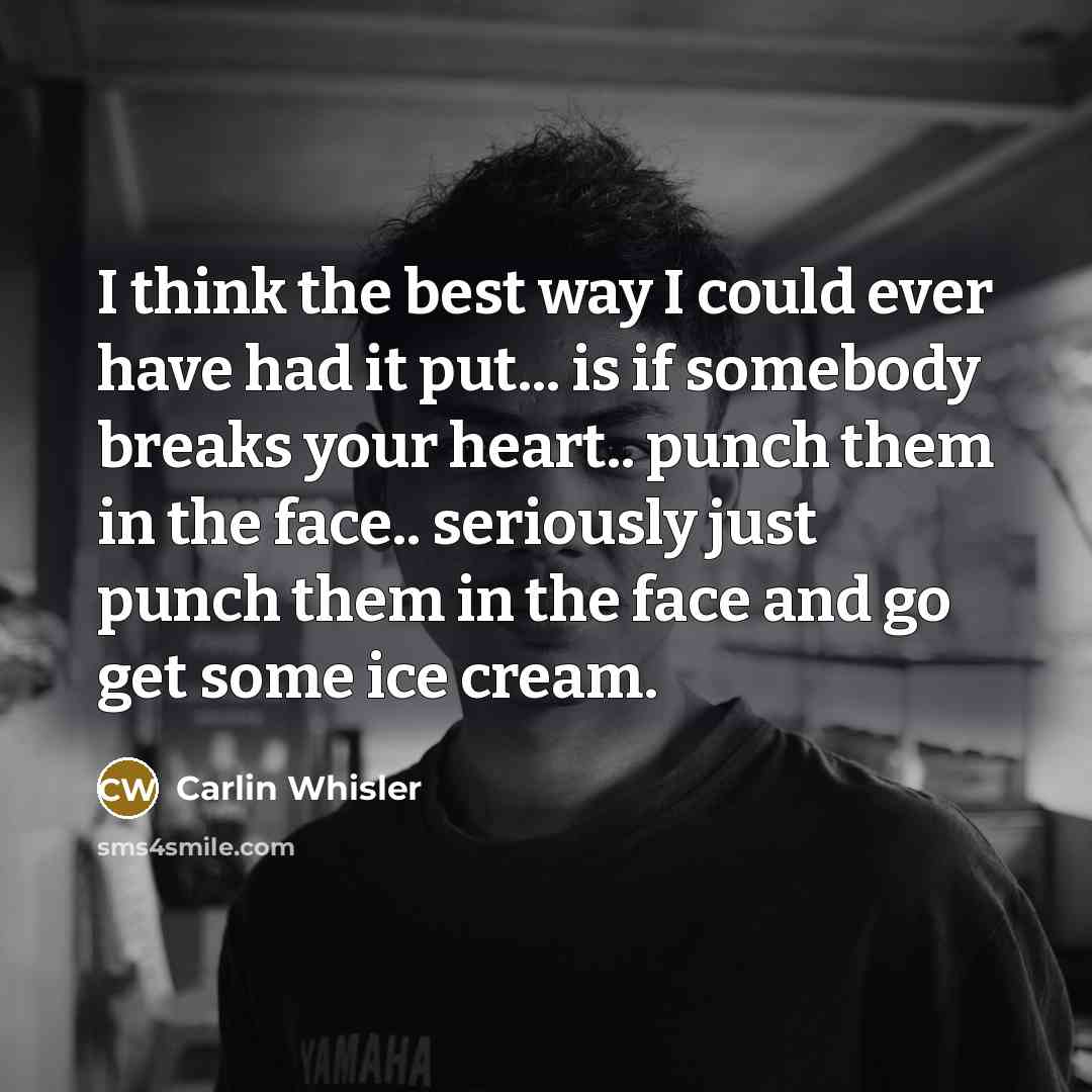 “I think the best way I could ever have had…” quote by Carlin Whisler
