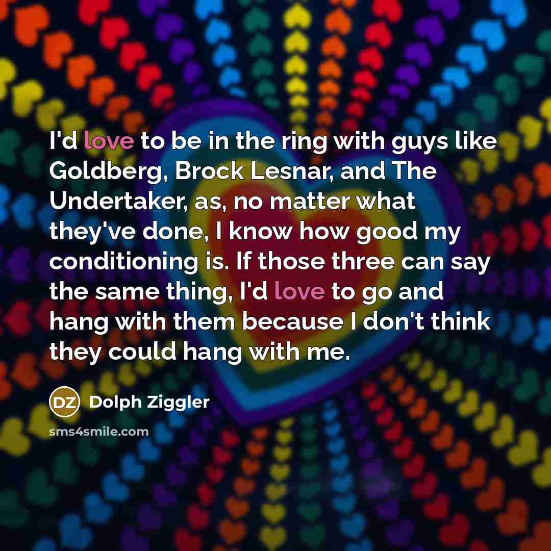 “I'd love to be in the ring with guys like…” quote by Dolph Ziggler