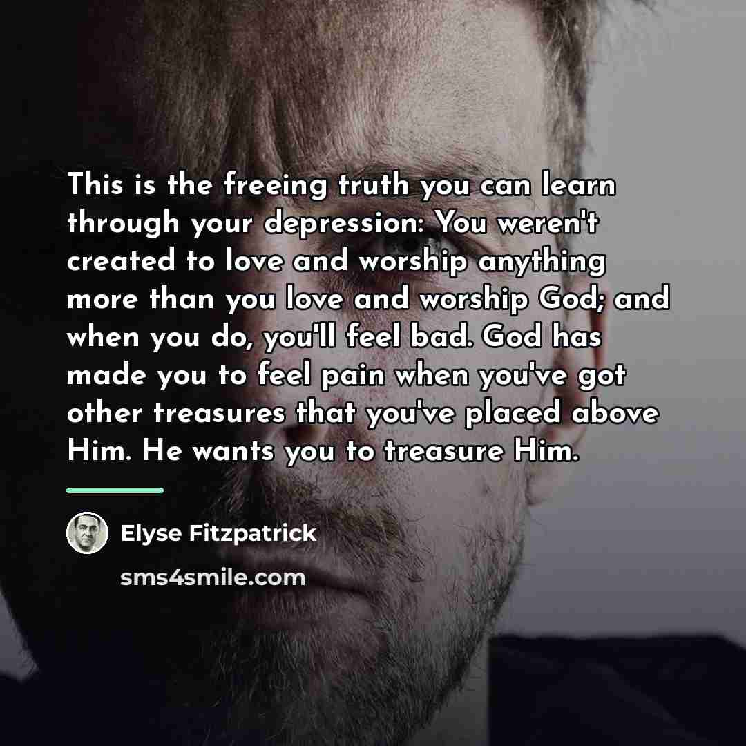 “This is the freeing truth you can learn through your…” quote by Elyse Fitzpatrick