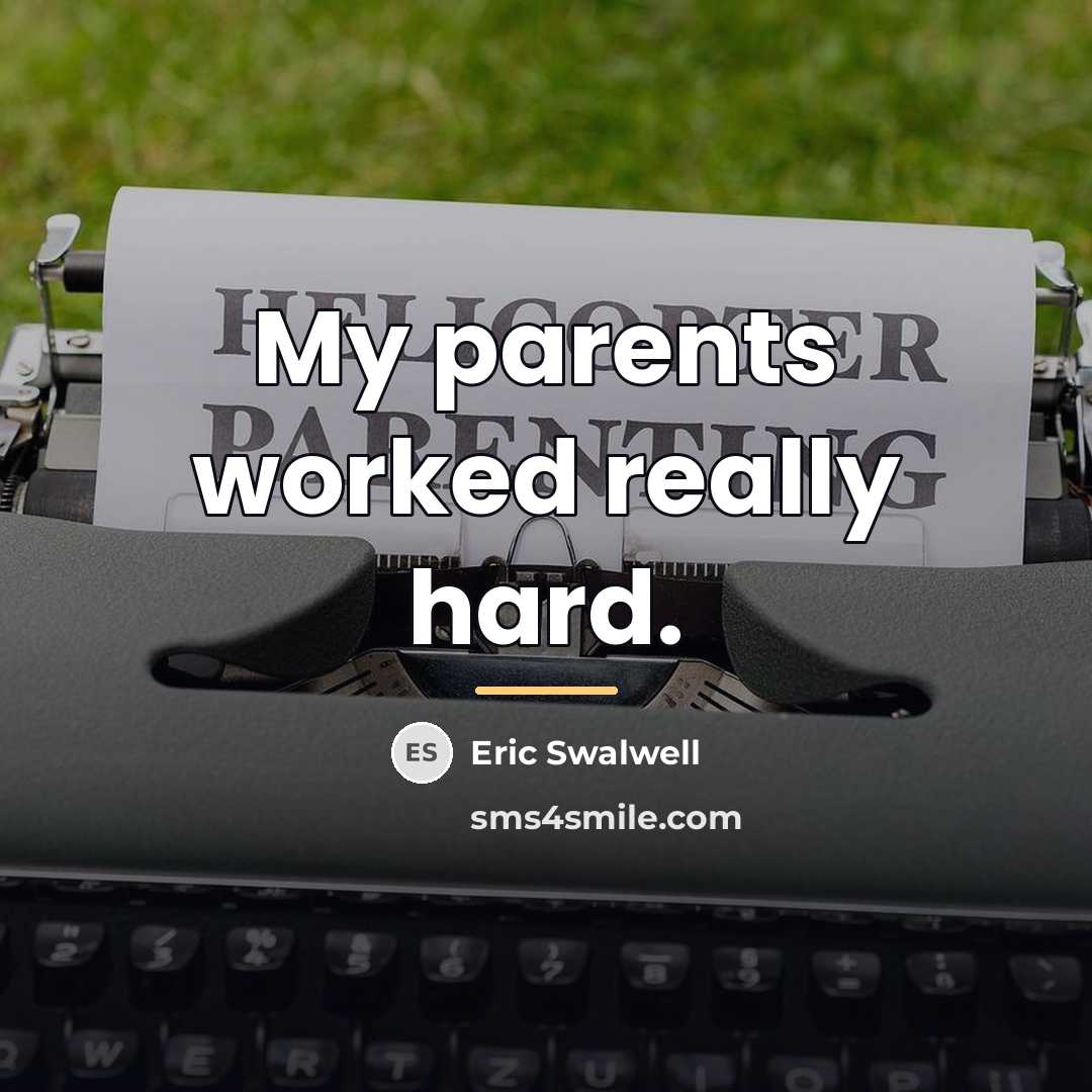 “My parents worked really hard.…” quote by Eric Swalwell