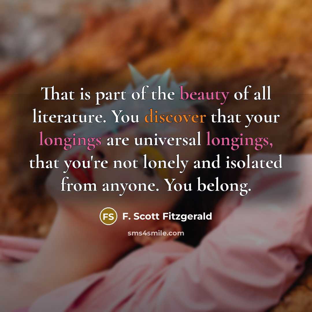“That is part of the beauty of all literature. You…” quote by F. Scott Fitzgerald