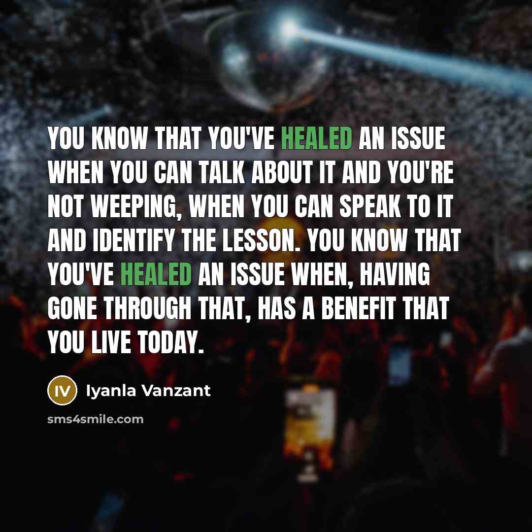 “You know that you've healed an issue when you can…” quote by Iyanla Vanzant