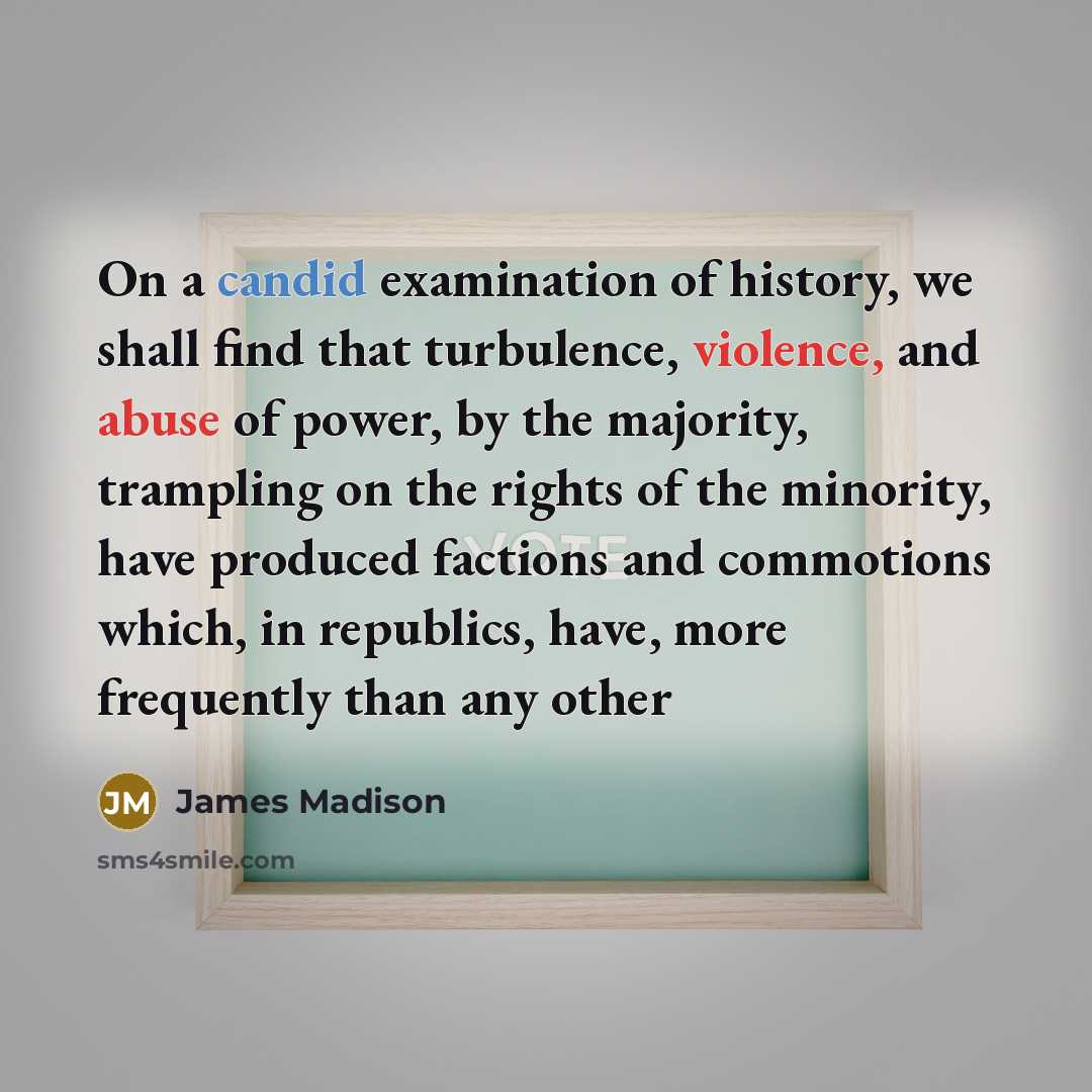 “On a candid examination of history, we shall find that…” quote by James Madison