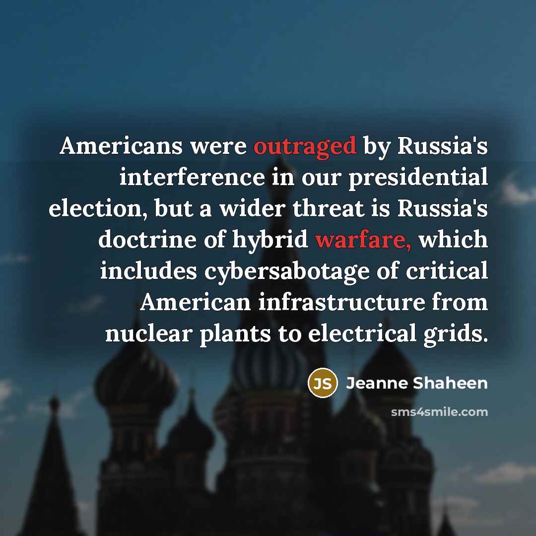 “Americans were outraged by Russia's interference in our presidential election,…” quote by Jeanne Shaheen