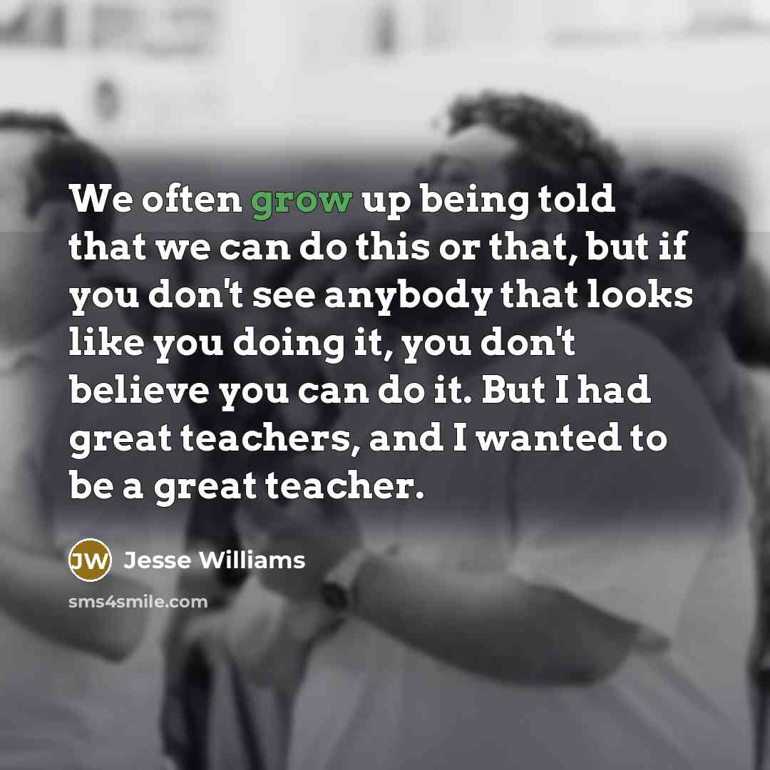 “We often grow up being told that we can do…” quote by Jesse Williams