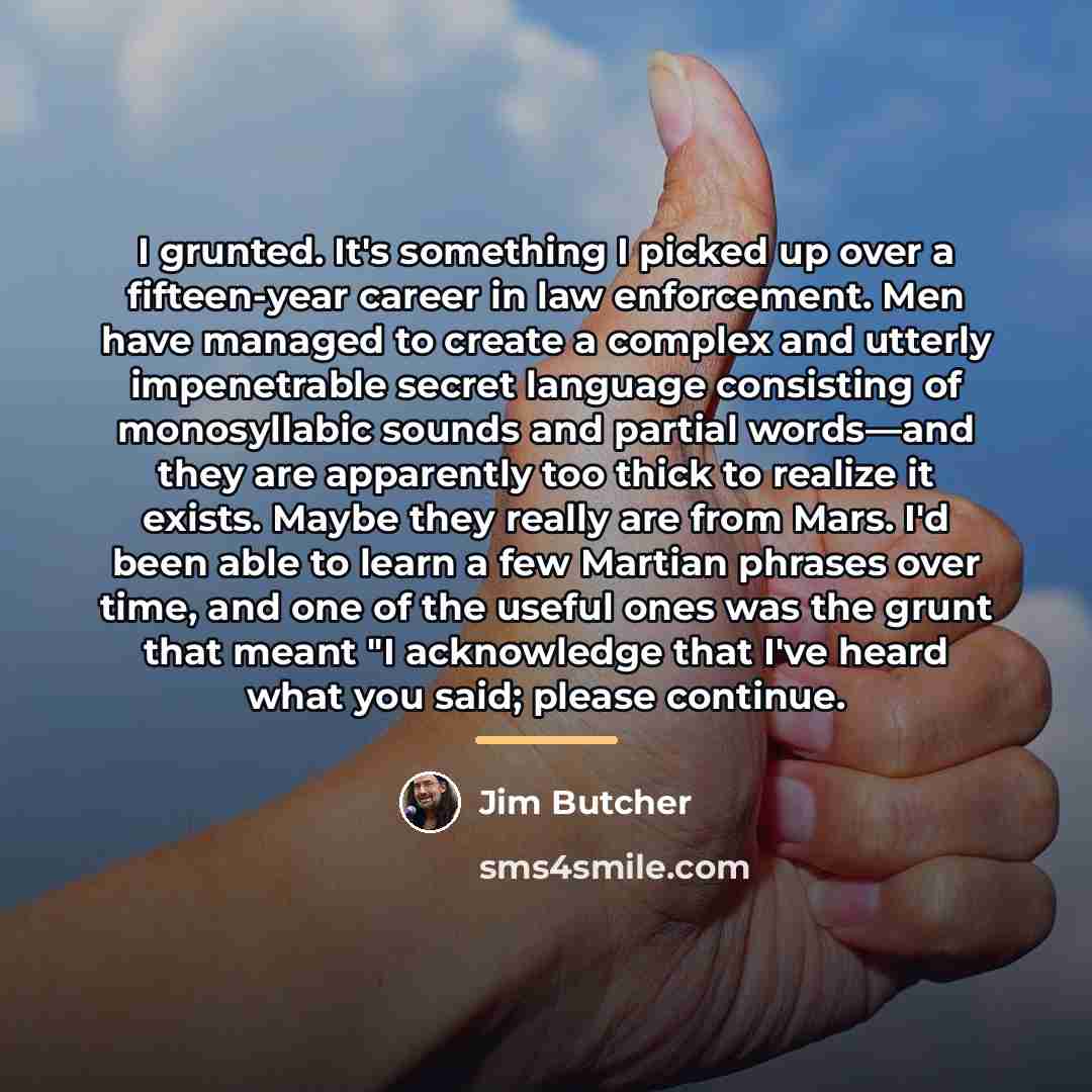 “I grunted. It's something I picked up over a fifteen-year…” quote by Jim Butcher