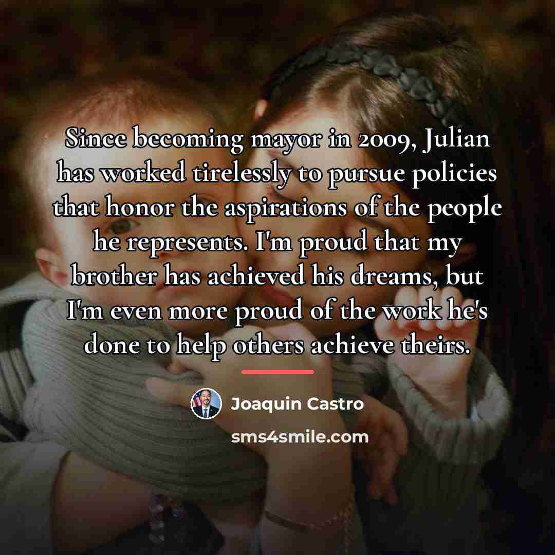 “Since becoming mayor in 2009, Julian has worked tirelessly to…” quote by Joaquin Castro