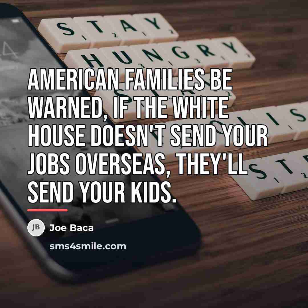 “American families be warned, if the White House doesn't send…” quote by Joe Baca
